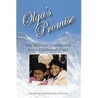 Olga's Promise: One Woman's Commitment to the Children of Nepal Olga's Promise: One Woman's Commitment to the Children of Nepal Kindle Paperback