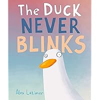 The Duck Never Blinks The Duck Never Blinks Hardcover Kindle
