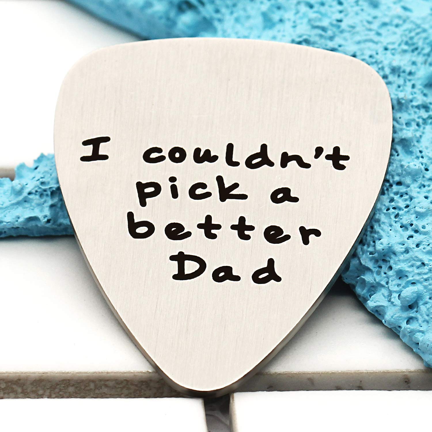 Fathers Day Gift Mens I couldn't Pick a Better Dad Guitar Pick Custom Gift for Daddy Papa Stainless Steel (Matte)