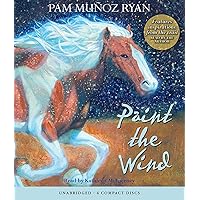 Paint the Wind (Scholastic Gold) Paint the Wind (Scholastic Gold) Paperback Kindle Audible Audiobook Hardcover Mass Market Paperback Audio CD