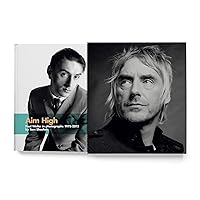 Aim High: Paul Weller in Photographs (1978-2015) Aim High: Paul Weller in Photographs (1978-2015) Hardcover