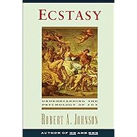 Ecstasy: Understanding the Psychology of Joy Ecstasy: Understanding the Psychology of Joy Kindle Paperback Hardcover