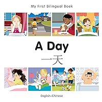 My First Bilingual Book–A Day (English–Chinese) My First Bilingual Book–A Day (English–Chinese) Kindle Hardcover Board book