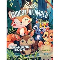 Cute Forest Animals From A-Z: Learn the Alphabet and How To Color with Cute Forest Animals.