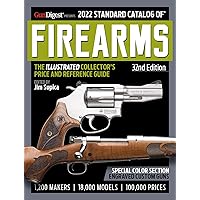 2022 Standard Catalog of Firearms, 32nd Edition: The Illustrated Collector's Price and Reference Guide (Readers Digest: Standard Catalog of Firearms) 2022 Standard Catalog of Firearms, 32nd Edition: The Illustrated Collector's Price and Reference Guide (Readers Digest: Standard Catalog of Firearms) Paperback