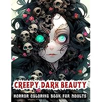 Creepy Dark Beauty: 50 creepy Illustrations for Relaxation, Stress Relief and Inner Peace Creepy Dark Beauty: 50 creepy Illustrations for Relaxation, Stress Relief and Inner Peace Paperback
