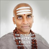 The Power of Unwavering Focus The Power of Unwavering Focus Audible Audiobook Hardcover Kindle Paperback