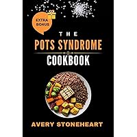 The POTS SYNDROME COOKBOOK: Recipes and Strategies to Increase Energy, Stabilize Blood Pressure, and Reduce Dizziness with High-Salt, Hydrating Foods The POTS SYNDROME COOKBOOK: Recipes and Strategies to Increase Energy, Stabilize Blood Pressure, and Reduce Dizziness with High-Salt, Hydrating Foods Kindle Paperback