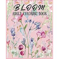 Bloom Adult Coloring Book: Beautiful Mindful Botanical Flower Patterns to Color and Relax (Flower Books) Bloom Adult Coloring Book: Beautiful Mindful Botanical Flower Patterns to Color and Relax (Flower Books) Paperback