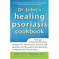Dr. John's Healing Psoriasis Cookbook Dr. John's Healing Psoriasis Cookbook Paperback Kindle Hardcover