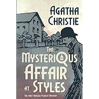 The Mysterious Affair at Styles (Annotated): The First Hercule Poirot Mystery