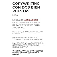 Copywriting con dos bien puestas (Spanish Edition) Copywriting con dos bien puestas (Spanish Edition) Kindle Paperback