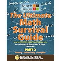 The Ultimate Math Survival Guide Part 2: Part of the Mastering Essential Math Skills Series The Ultimate Math Survival Guide Part 2: Part of the Mastering Essential Math Skills Series Paperback Kindle