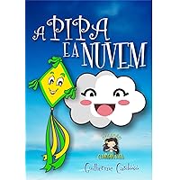 A PIPA E A NUVEM (Portuguese Edition) A PIPA E A NUVEM (Portuguese Edition) Kindle