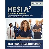 HESI A2 Study Guide 2020-2021: Exam Prep Book and Practice Test Questions for the HESI Admission Assessment Exam HESI A2 Study Guide 2020-2021: Exam Prep Book and Practice Test Questions for the HESI Admission Assessment Exam Paperback