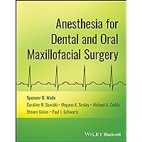 Anesthesia for Dental and Oral Maxillofacial Surgery Anesthesia for Dental and Oral Maxillofacial Surgery Paperback Kindle