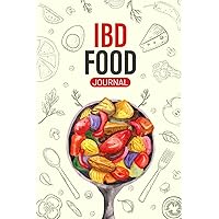 IBD Food Journal: Daily Tracker for Symptoms, Sensitivity, Medications, and Activity IBD Food Journal: Daily Tracker for Symptoms, Sensitivity, Medications, and Activity Paperback