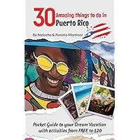 30 Amazing things to do in Puerto Rico: Pocket Guide to your Dream Vacation with activities from FREE to $20 30 Amazing things to do in Puerto Rico: Pocket Guide to your Dream Vacation with activities from FREE to $20 Paperback Kindle Audible Audiobook Hardcover