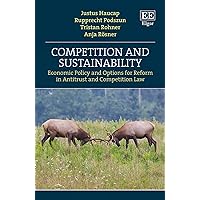 Competition and Sustainability: Economic Policy and Options for Reform in Antitrust and Competition Law
