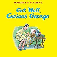 Get Well, Curious George Get Well, Curious George Hardcover Kindle
