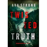 Twisted Truth (An Amy Rush Suspense Thriller—Book 1) Twisted Truth (An Amy Rush Suspense Thriller—Book 1) Kindle Paperback