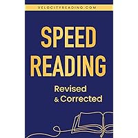 Speed Reading: Revised & Corrected (Velocity Reading Book Series)