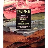 Papermaking: How to Make Handmade Paper for Printmaking, Drawing, Painting, Relief and Cast Forms, Book Arts, and Mixed Media Papermaking: How to Make Handmade Paper for Printmaking, Drawing, Painting, Relief and Cast Forms, Book Arts, and Mixed Media Paperback Hardcover