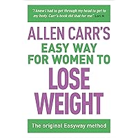 Allen Carr's Easy Way for Women to Lose Weight: The original Easyway method (Allen Carr's Easyway, 7) Allen Carr's Easy Way for Women to Lose Weight: The original Easyway method (Allen Carr's Easyway, 7) Paperback Audible Audiobook Kindle Audio CD