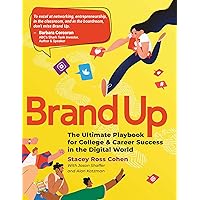 Brand Up: The Ultimate Playbook for College & Career Success in the Digital World Brand Up: The Ultimate Playbook for College & Career Success in the Digital World Paperback Audible Audiobook Audio CD