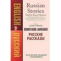 Russian Stories: A Dual-Language Book (English and Russian Edition) Russian Stories: A Dual-Language Book (English and Russian Edition) Paperback Kindle