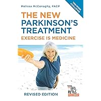 The New Parkinson's Treatment: Exercise is Medicine The New Parkinson's Treatment: Exercise is Medicine Paperback Kindle