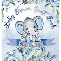 It's a Boy! Baby Shower Guest Book: A Joyful Event with Elephant & Blue Theme, Personalized Wishes, Parenting Advice, Sign-In, Gift Log, Keepsake Photos - Hardback It's a Boy! Baby Shower Guest Book: A Joyful Event with Elephant & Blue Theme, Personalized Wishes, Parenting Advice, Sign-In, Gift Log, Keepsake Photos - Hardback Hardcover Paperback