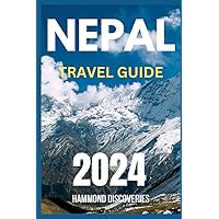 NEPAL TRAVEL GUIDE 2024: Explore the Country's Rich History, Must-Visit attractions, Essential First-Time Visitor Tips, and Thrilling Vacation Adventures! (Passport to Discovery) NEPAL TRAVEL GUIDE 2024: Explore the Country's Rich History, Must-Visit attractions, Essential First-Time Visitor Tips, and Thrilling Vacation Adventures! (Passport to Discovery) Paperback Kindle
