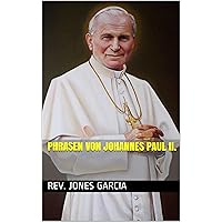 Phrasen von Johannes Paul II. (German Edition)
