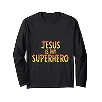Jesus Is My Superhero - Christian Hope Love Faith Glowing Long Sleeve T-Shirt
