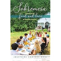 Sobremesa: A Memoir of Food and Love in Thirteen Courses Sobremesa: A Memoir of Food and Love in Thirteen Courses Hardcover Kindle Audible Audiobook