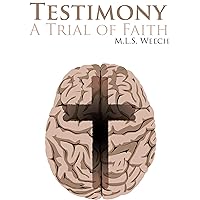 Testimony: A Trial of Faith