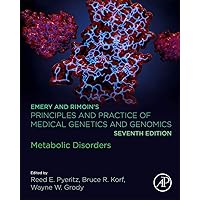 Emery and Rimoin’s Principles and Practice of Medical Genetics and Genomics: Metabolic Disorders Emery and Rimoin’s Principles and Practice of Medical Genetics and Genomics: Metabolic Disorders Hardcover eTextbook