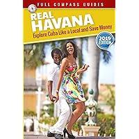Real Havana: Explore Cuba Like A Local And Save Money Real Havana: Explore Cuba Like A Local And Save Money Paperback Kindle