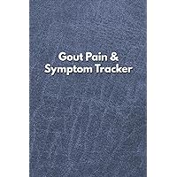 Gout Pain & Symptom Tracker: Weekly Gout Tracker and Log Book - Chronic Pain & Symptom Notebook for Tracking and Recording the Symptoms in Various ... Impact, and Triggers - Faux Leather Cover