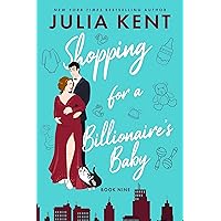 Shopping for a Billionaire's Baby (Shopping for a Billionaire Series Book 9) Shopping for a Billionaire's Baby (Shopping for a Billionaire Series Book 9) Kindle Audible Audiobook Paperback