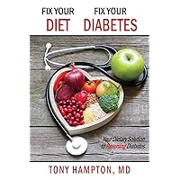 Fix Your Diet, Fix Your Diabetes: Your Dietary Solution to Reversing Diabetes Fix Your Diet, Fix Your Diabetes: Your Dietary Solution to Reversing Diabetes Paperback Kindle Audible Audiobook