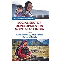 Social Sector Development in North-East India (SAGE Studies on India′s North East) Social Sector Development in North-East India (SAGE Studies on India′s North East) Hardcover Paperback