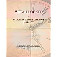 Beta-blocker: Webster's Timeline History, 1966 - 2007