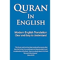 Quran in English: Clear, Pure, Easy to Read, in Modern English Quran in English: Clear, Pure, Easy to Read, in Modern English Kindle Paperback Hardcover