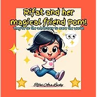 Rifat and her magical friend Pom Rifat and her magical friend Pom Kindle Paperback