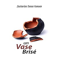 Un Vase Brisé (Série Spéciale t. 2) (French Edition) Un Vase Brisé (Série Spéciale t. 2) (French Edition) Kindle Paperback