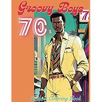 Groovy Boys 70's: Fashion coloring book Groovy Boys 70's: Fashion coloring book Paperback