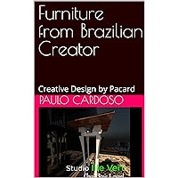 Furniture from Brazilian Creator: Creative Design by Pacard (Portuguese Edition) Furniture from Brazilian Creator: Creative Design by Pacard (Portuguese Edition) Kindle Hardcover Paperback