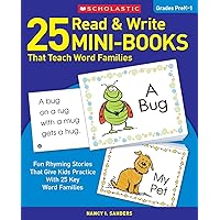 25 Read & Write Mini-Books That Teach Word Families: Fun Rhyming Stories That Give Kids Practice With 25 Key Word Families 25 Read & Write Mini-Books That Teach Word Families: Fun Rhyming Stories That Give Kids Practice With 25 Key Word Families Paperback